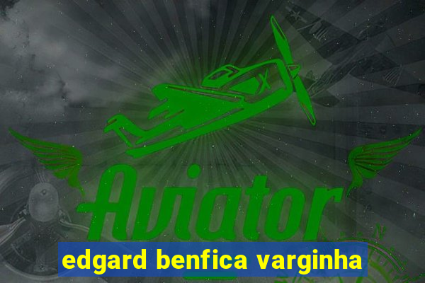 edgard benfica varginha